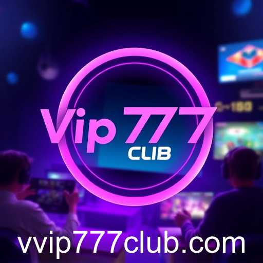The Rise of Vip777 CLUB in Gaming Landscape